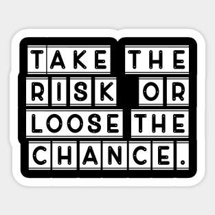 Take the risk Sticker